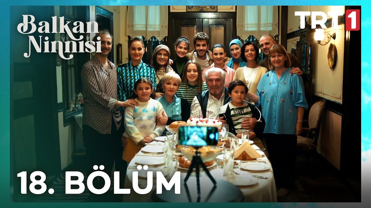 Balkan Ninnisi 18. Bölüm