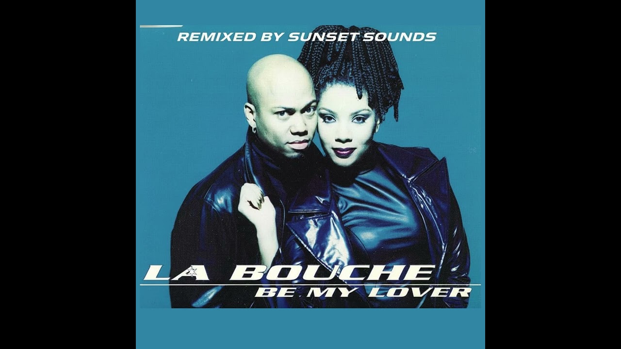 La Bouche - Be My Lover (Sunset Sounds Remix)  - cover