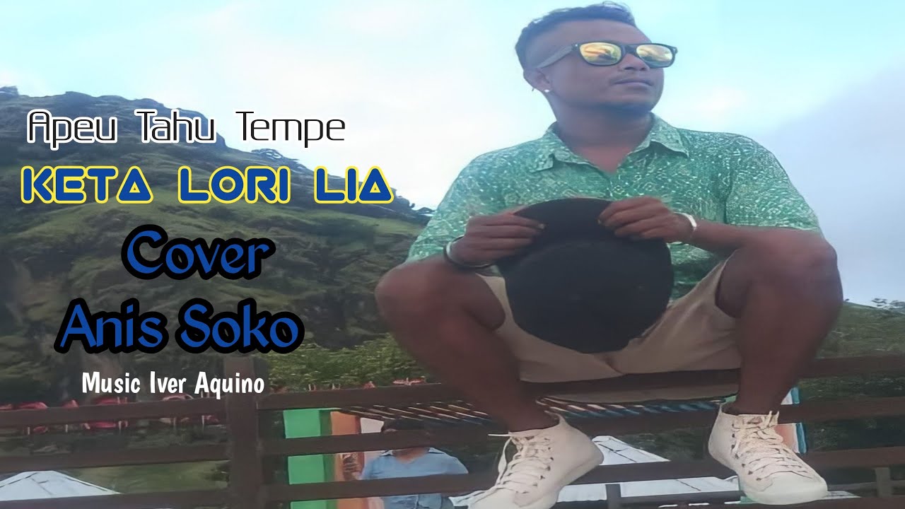 Keta Lori Lia Cover Anis Soko lll Apeu Tahu Tempe