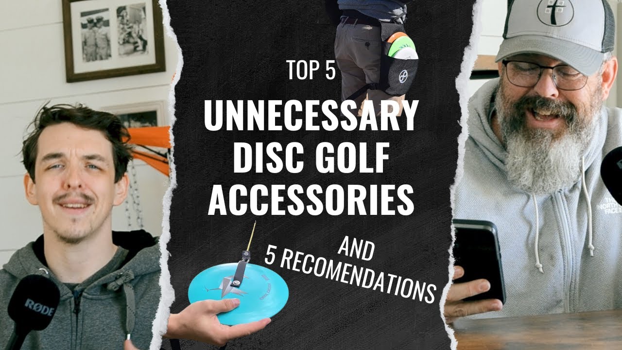 Top 5 UNNECESSARY Disc Golf Accessories