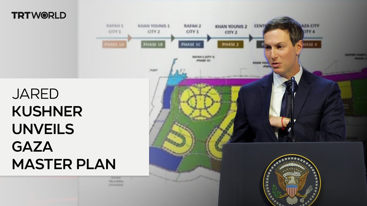 Jared Kushner unveils Gaza master plan
