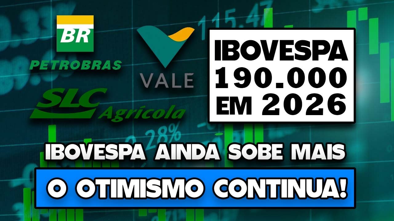 IBOV A 190 MIL EM 2026? &Eacute; A PREVIS&Atilde;O DOS ANALISTAS. A&Ccedil;&Otilde;ES PREFERIDAS PARA 2026. COMPRAR AGORA?
