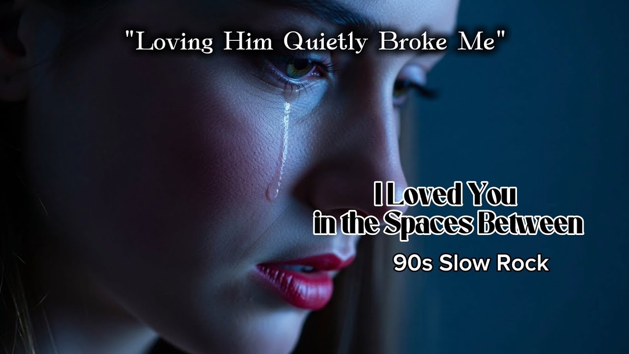 I Loved You in the Spaces Between — Loving Him Quietly Broke Me
