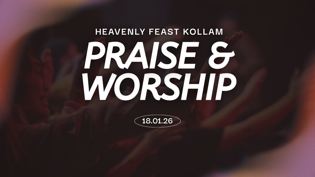 SUNDAY SERVICE | HEAVENLY FEAST KOLLAM 18-01-26