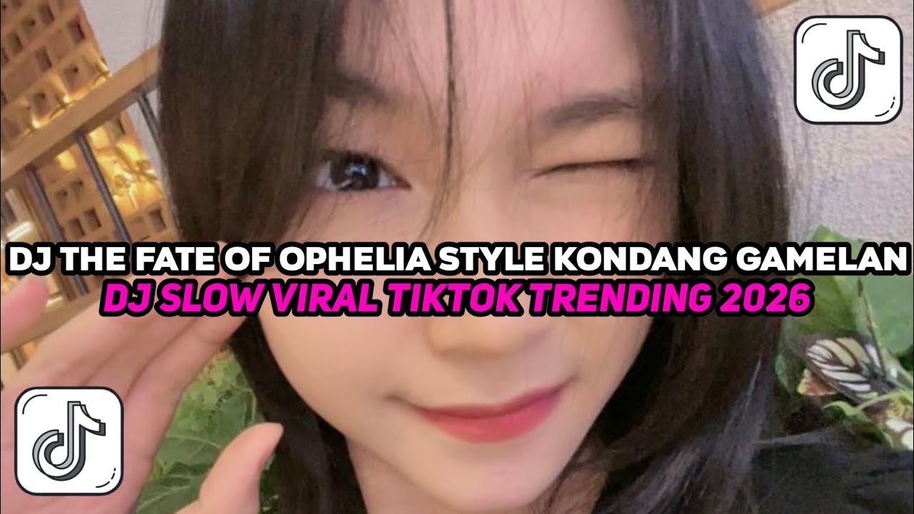 DJ THE FATE OF OPHELIA STYLE KONDANG GAMELAN - SLOW VIRAL TIKTOK BY ELPE YETE RMX🎵