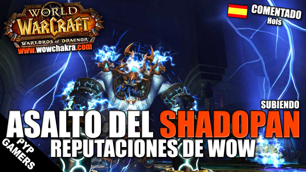 Asalto del Shadopan - Subiendo reputaciones de WoW | World of Warcraft
