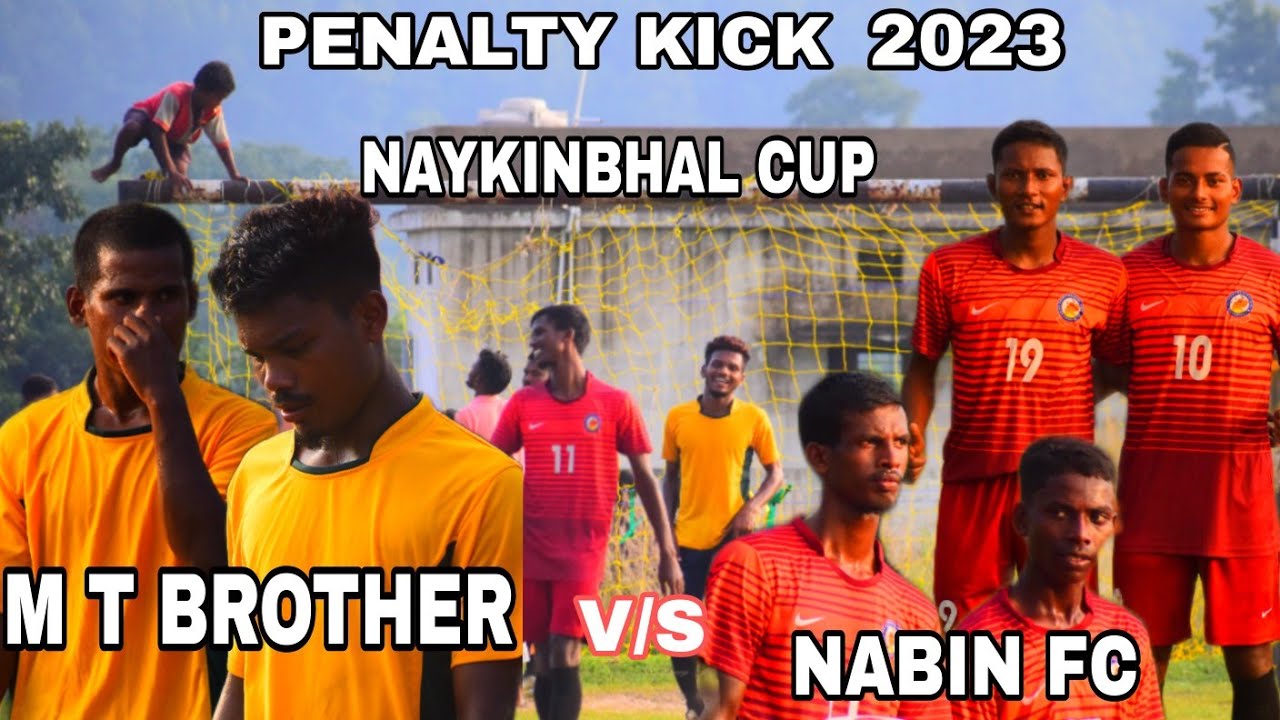BEST SAVE PENALTY KICK! M T BROTHER V/S  NABIN FC! NAYKINBHAL FOOTBALL TOURNAMENT HD HONDA!2023