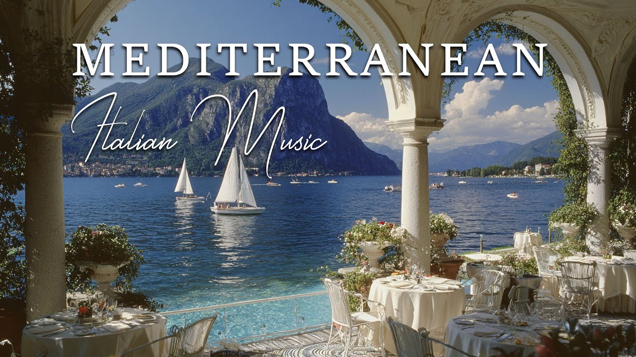 🌊 Italian Relaxation Music & Mediterranean Vibes | Calming Sounds & Scenic Coast 🌅