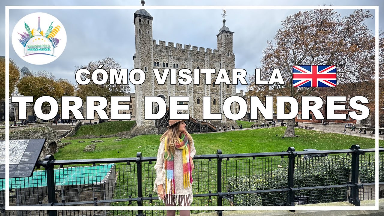 C&oacute;mo visitar la Torre de Londres 🏰 | Gu&iacute;a completa 4K 🇬🇧