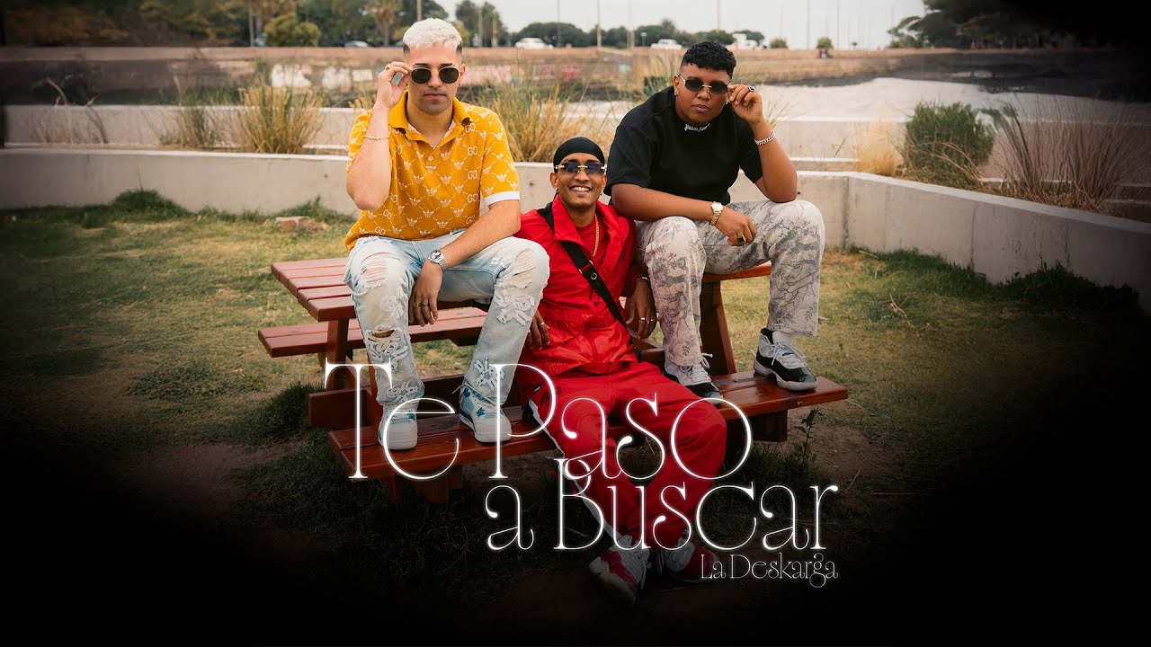 La Deskarga - Te Paso A Buscar (Video Oficial)