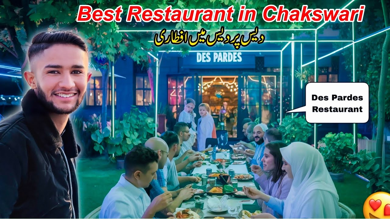 The most favourite restaurant of uk people Des Pardes 😍|| Ifftari in Des Pardes restaurant Chakswari