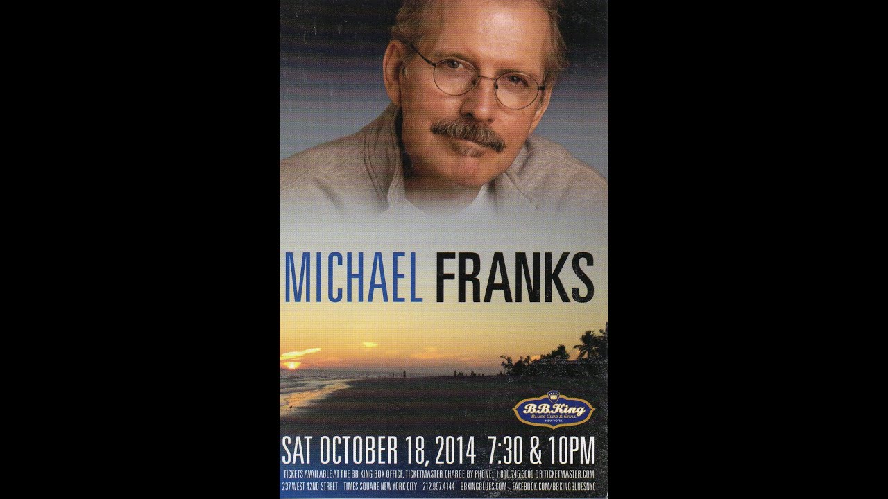 Michael Franks Live @ BB King Blues Club, NYC, 2014-10-18 [First Show]