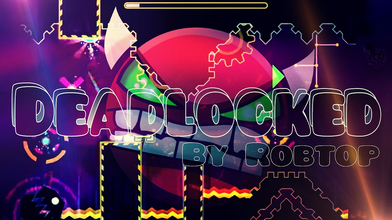 Geometry Dash 2.0 - 'Deadlocked 100%'