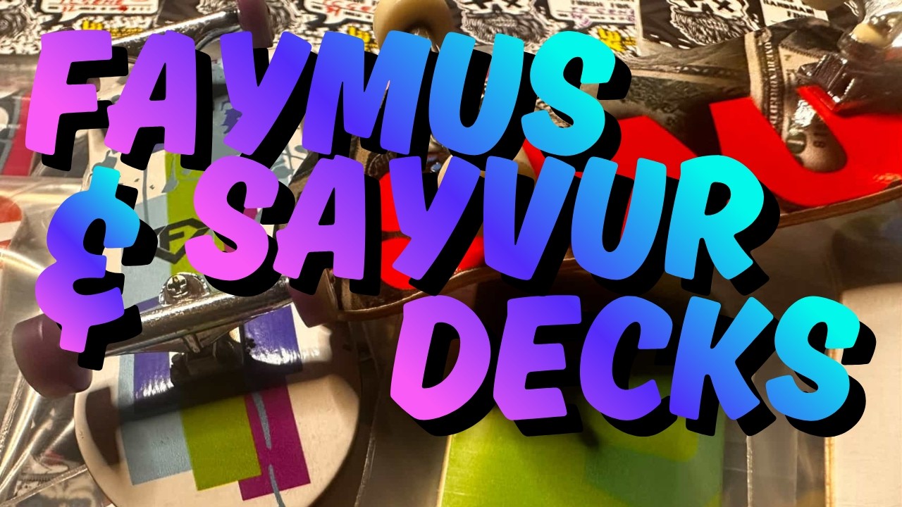 FAYMUS & SAYVUR Decks Unboxing / Setup