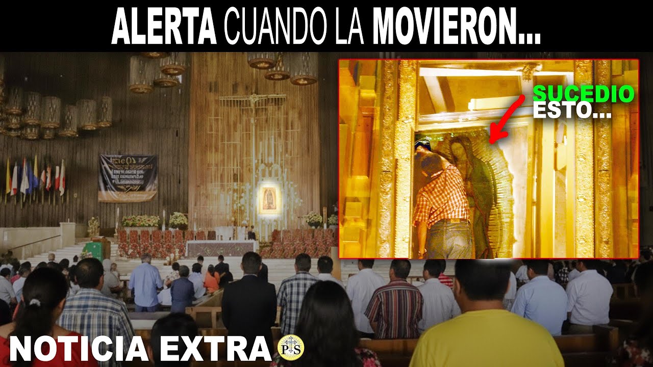 SOBRENATURAL cuando MOVIERON LA TILMA DE LA GUADALUPANA ESTO IMPACTANTE SUCEDIÓ...