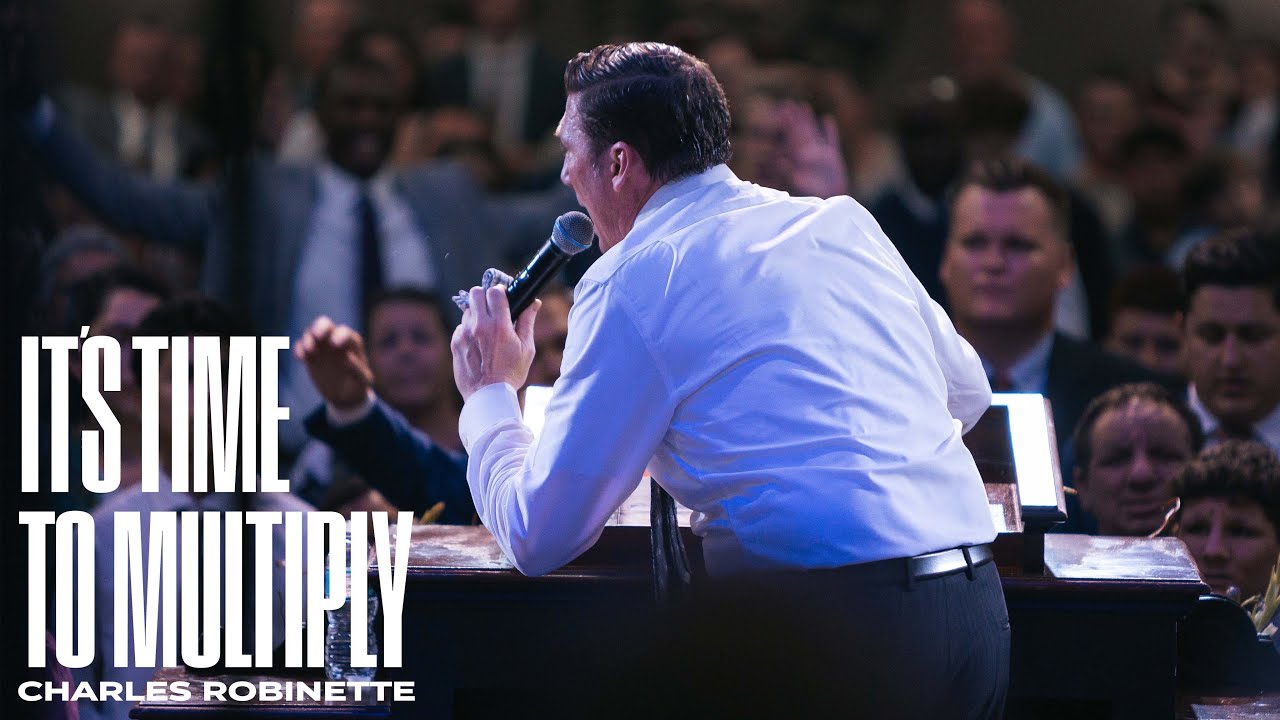 It’s Time to Multiply | Charles Robinette |TtF23 | Thursday PM