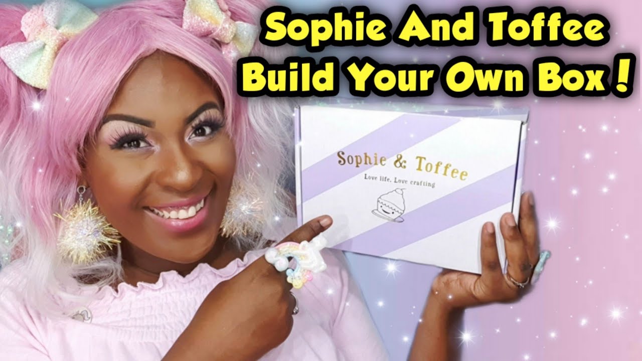 SOPHIE AND TOFFEE - BUILD YOUR OWN BOX!!!