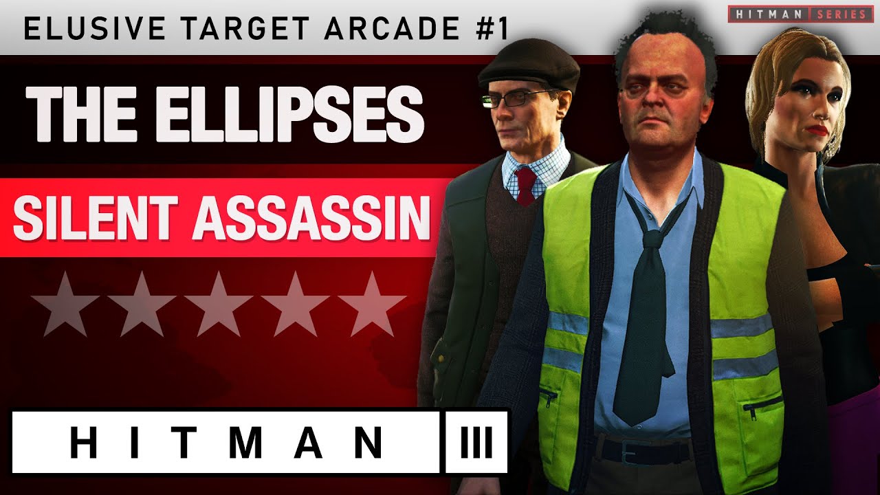 HITMAN 3 - "The Ellipses" Elusive Target Arcade #1 - Silent Assassin Rating
