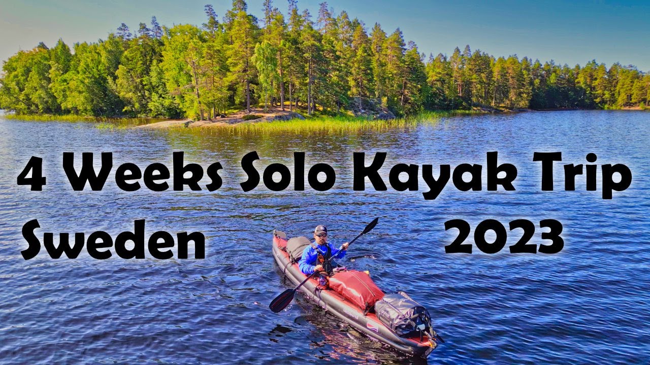 Solo Four Week Kayak Tour in Sweden 2023