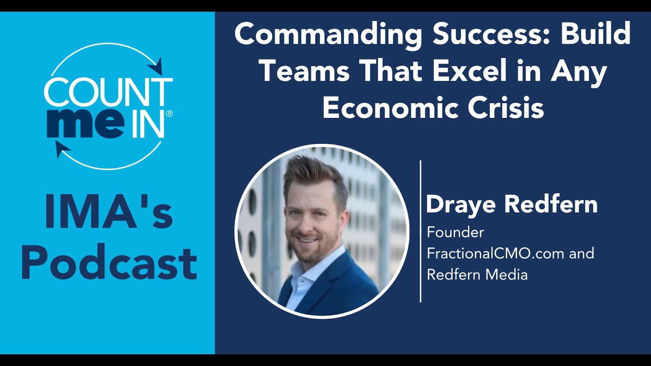 Ep. 330: Draye Redfern - Commanding Success: Build Teams That Excel in Any Economic Crisis