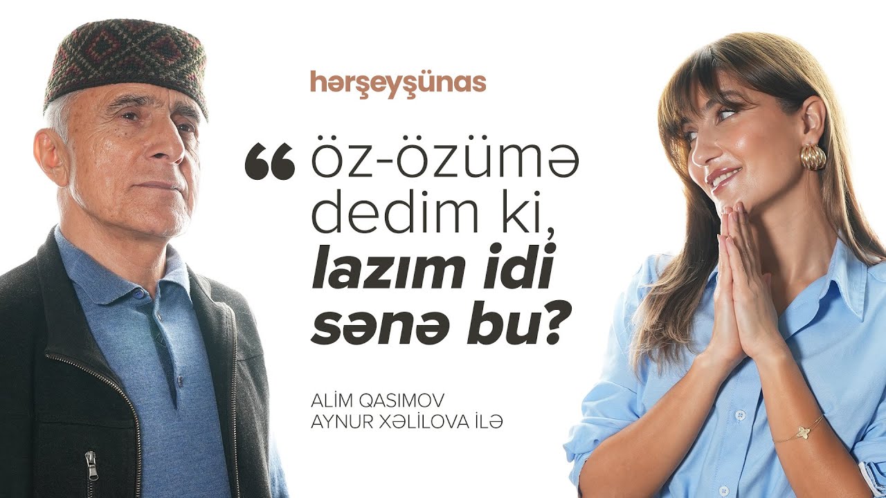 Hərşeyşünas #26 — Yaradıcılıq, Qadın Enerjisi, Bayağı Muğam, Cavanlıq Haqqında