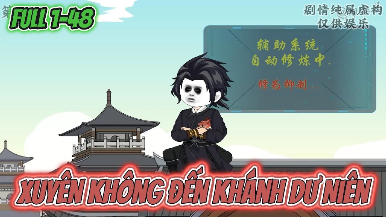 Full 1-48 | Xuyên Không Đến Khánh Dư Niên | Hoạt Hình Trung Quốc