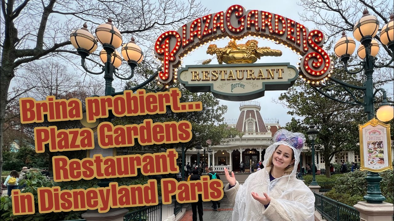 Brina probiert… Plaza Gardens Restaurant in Disneyland Paris