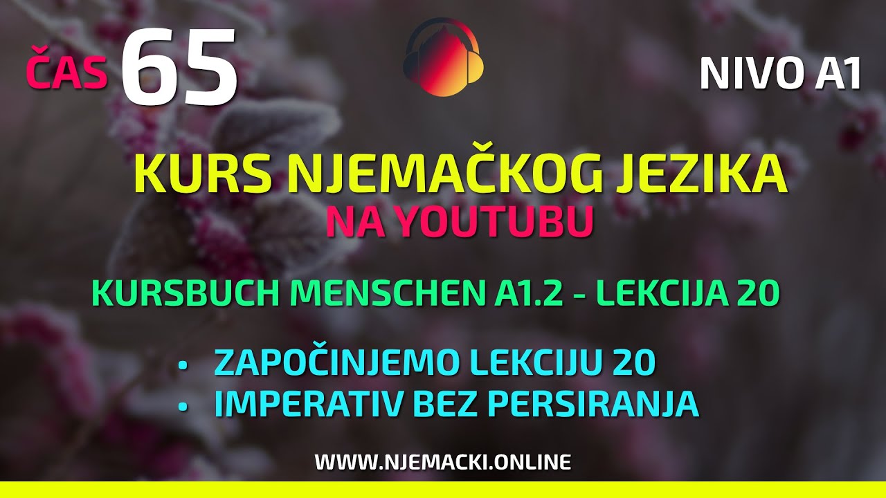 Početak lekcije 20, imperativ bez persiranja u njemačkom jeziku