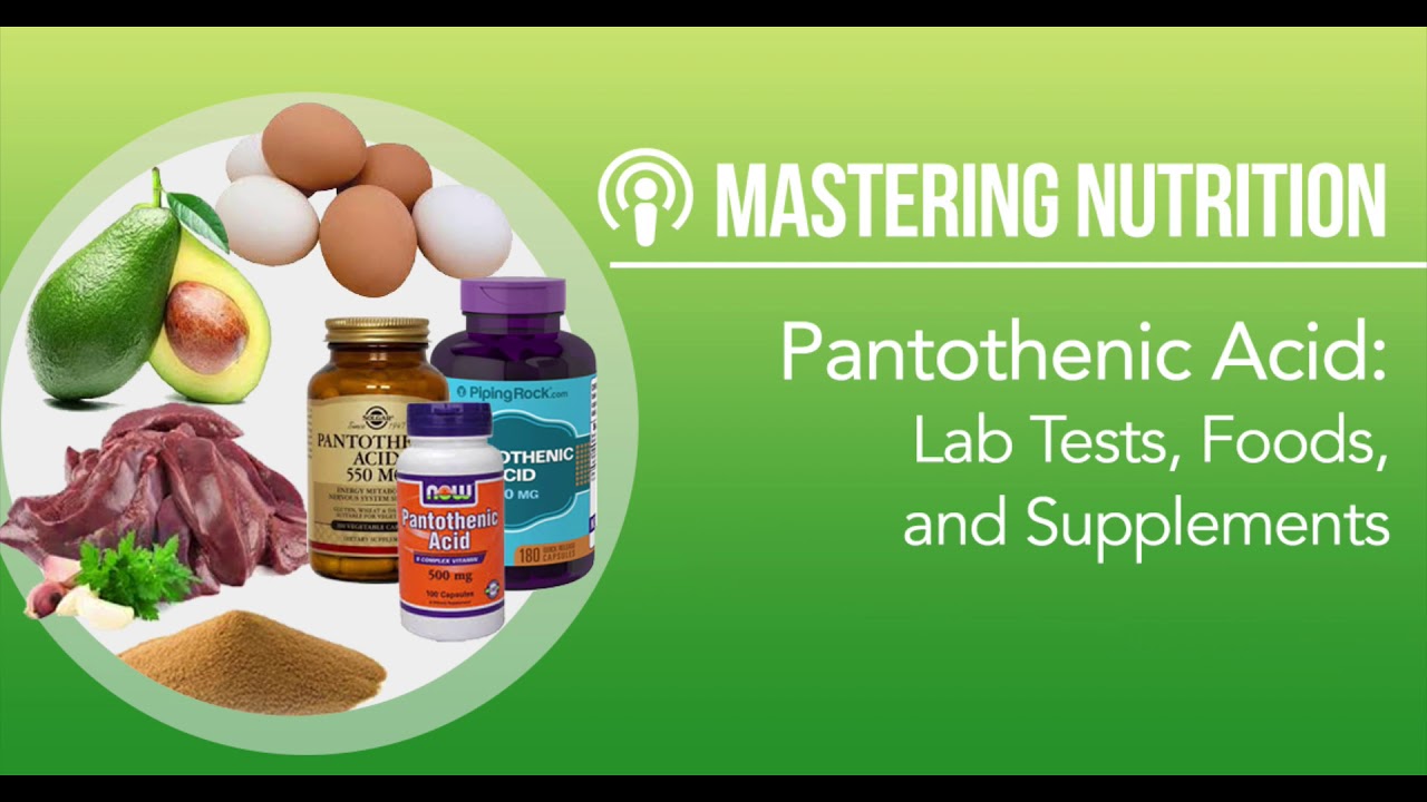 Pantothenic Acid, Part 2 (Testing, Food, and Supplements) | Mastering Nutrition #66