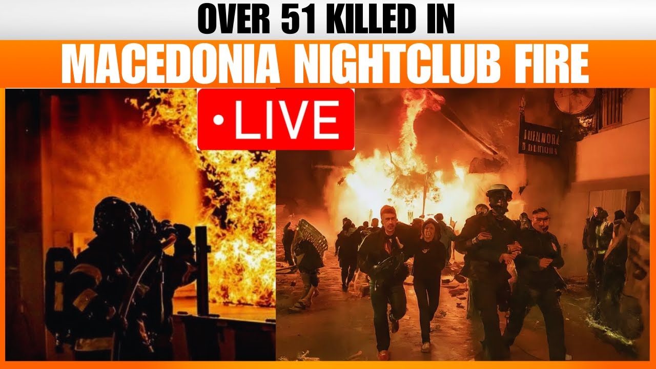 LIVE : Tragic Nightclub Fire in North Macedonia Kills 51 | Shocking Footage | News9