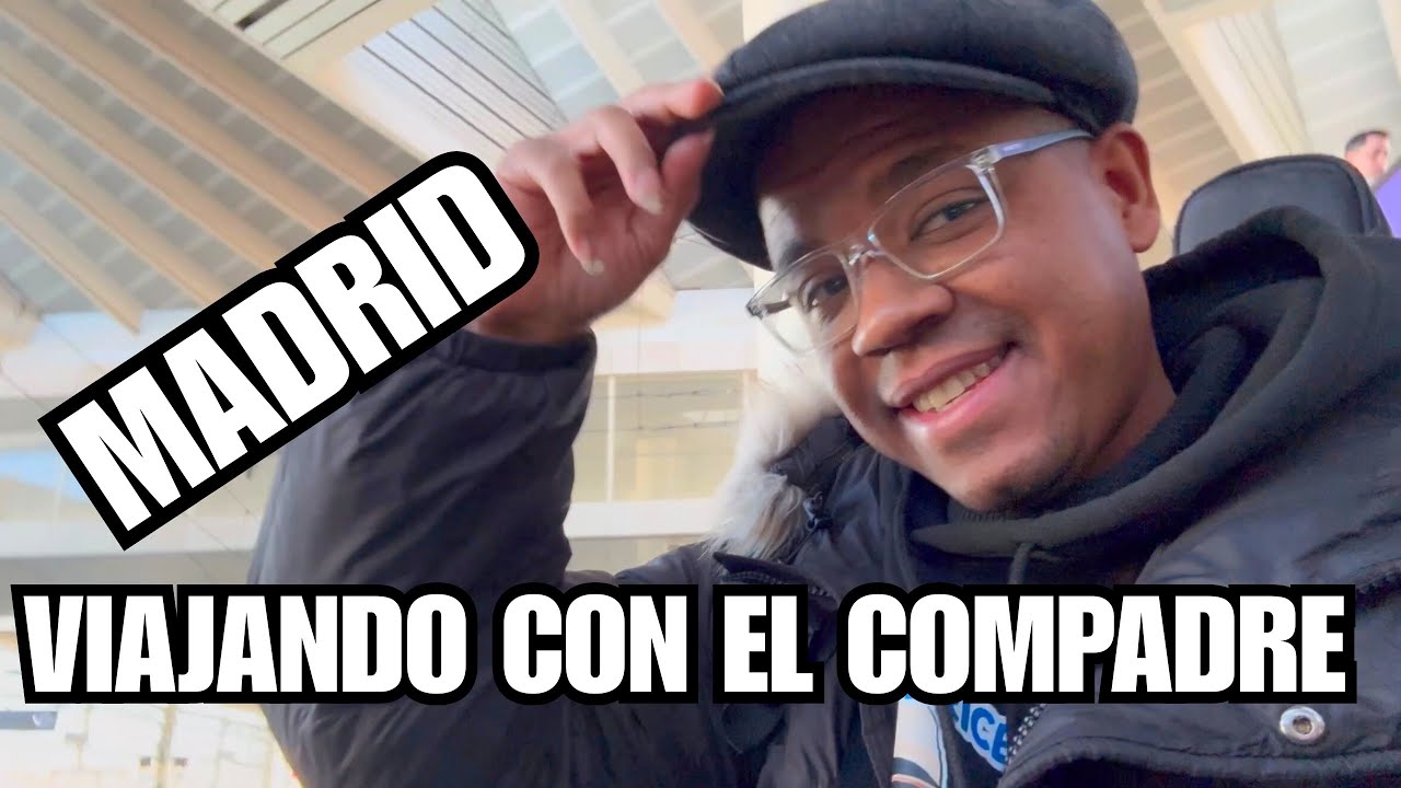 Viajando con el compadre MADRID - Merlyn Briceño