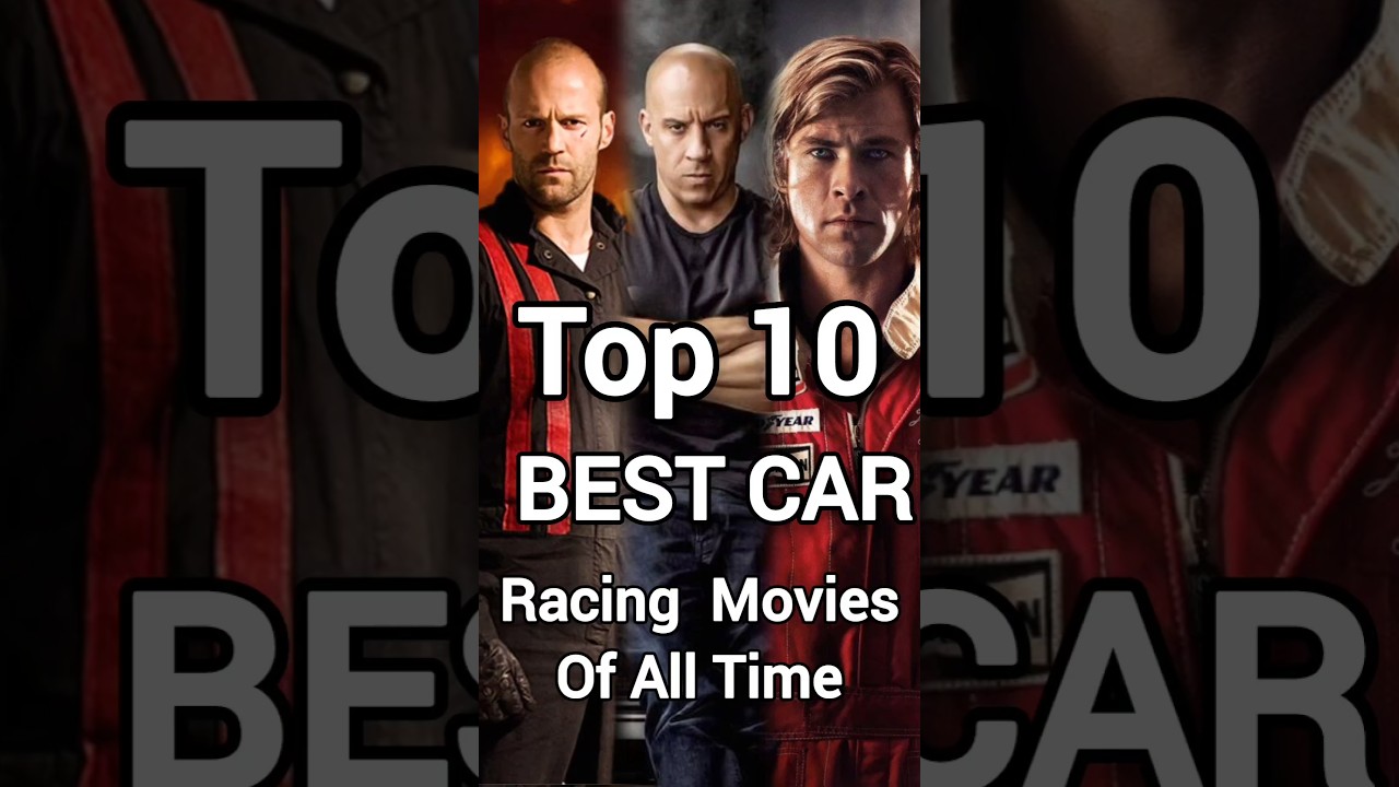 The 10 Greatest Car Racing Movies Ever Made