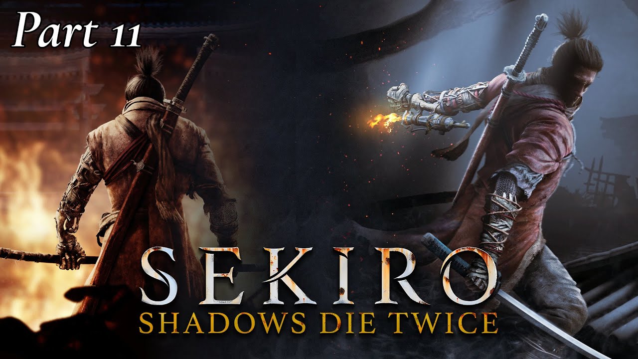 These Bosses are NOT EASY....| Sekiro: Shadows Die Twice (Part 11)