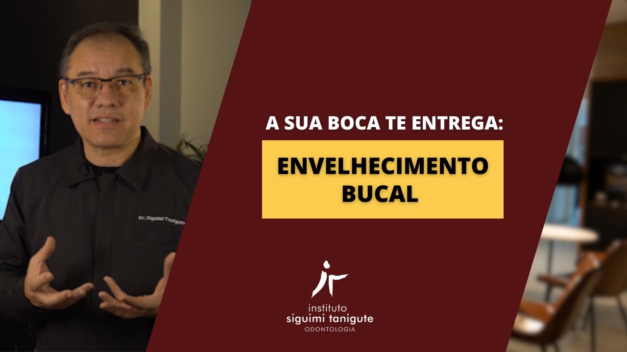 A sua boca te entrega: envelhecimento bucal