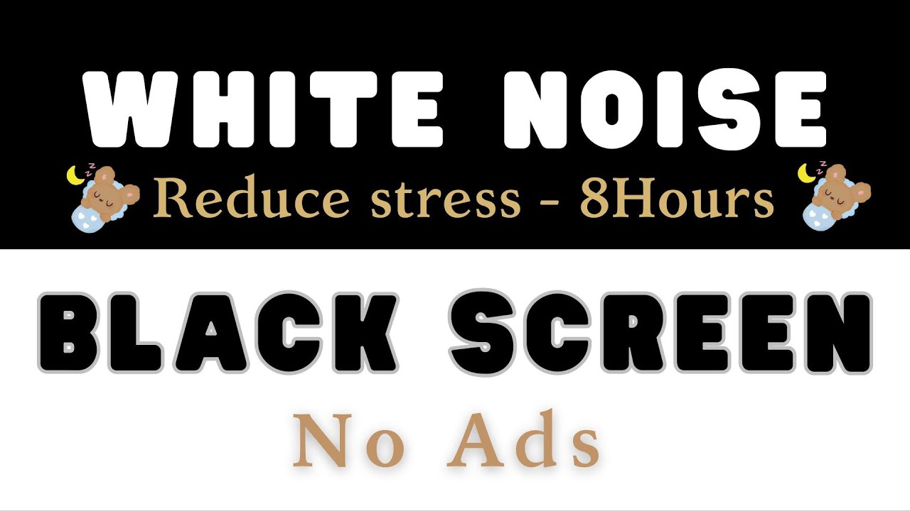 White Noise Black Screen 🔊 8 Hours | Sleep Better, reduce stress