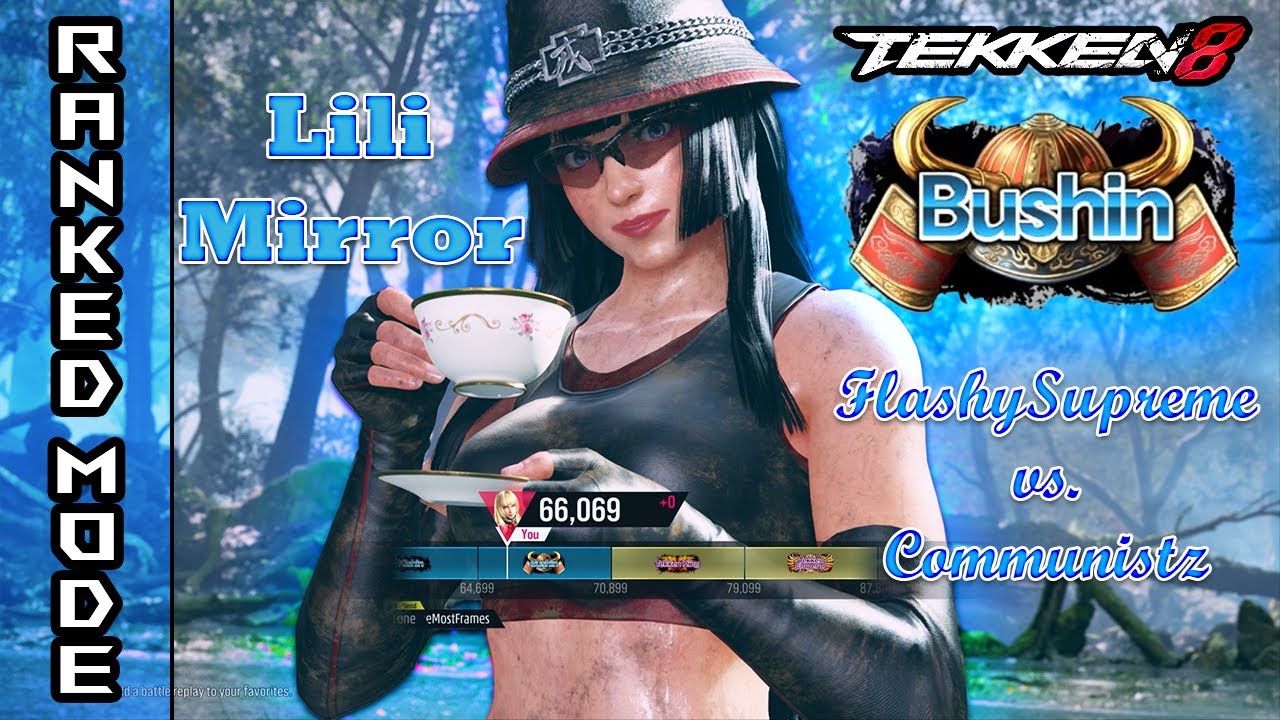 Ranked: Lili Mirror - FlashySupreme (Kishin/Bushin) vs. Communistz (Bushin/Kishin)
