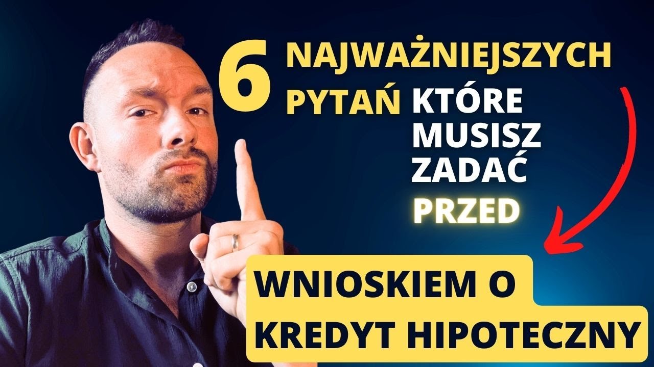 Jak mądrze wziąć kredyt hipoteczny?  -  6 kluczowych pytań i odpowiedzi
