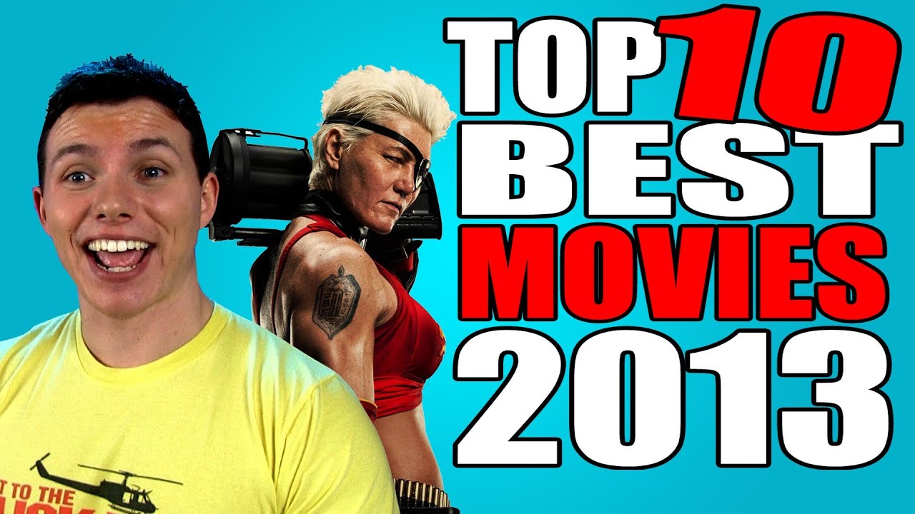 Top 10 BEST Movies 2013