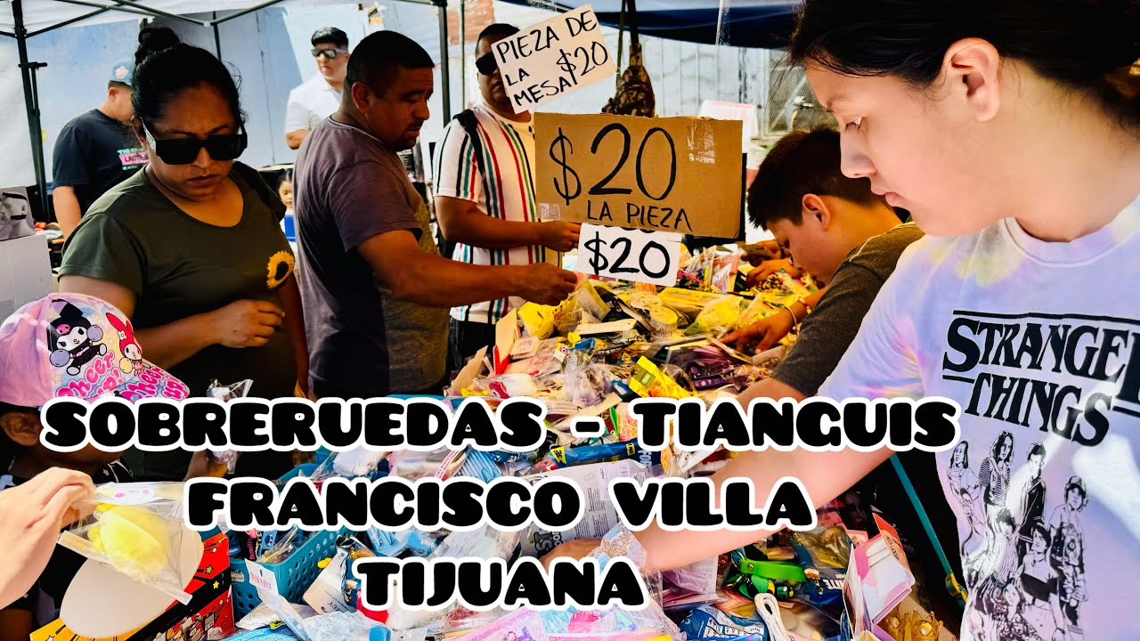 Tianguis de la Colonia Francisco Villa | Sobreruedas de Tijuana