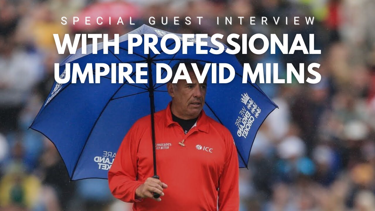 Special Guest Interview | David Milns professional umpire