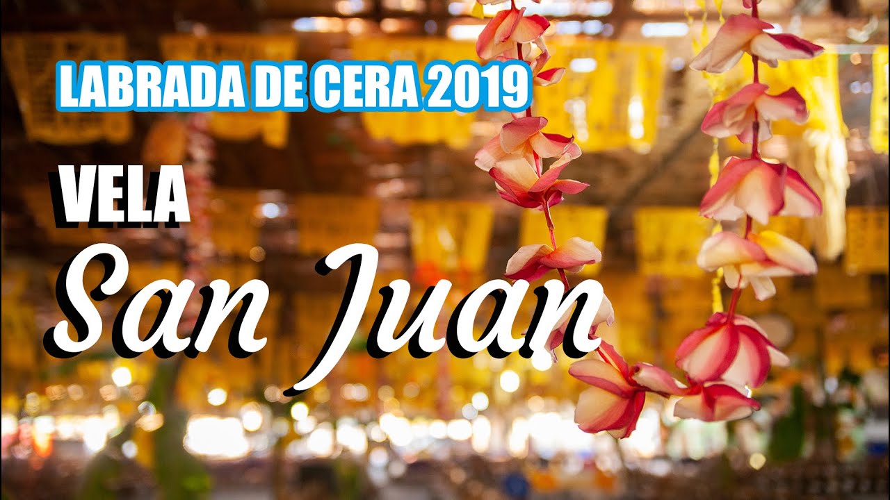 Labrada de Cera  Vela San Juan 2019