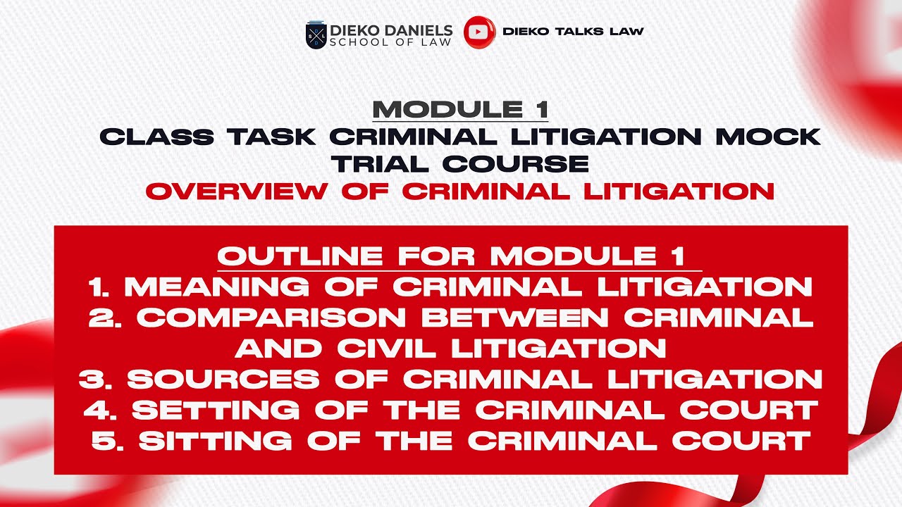 CLASS TASK MODULE 1- CRIMINAL LITIGATION COURSE - OVERVIEW OF CRIMINAL LITIGATION - 6TH APRIL 2024