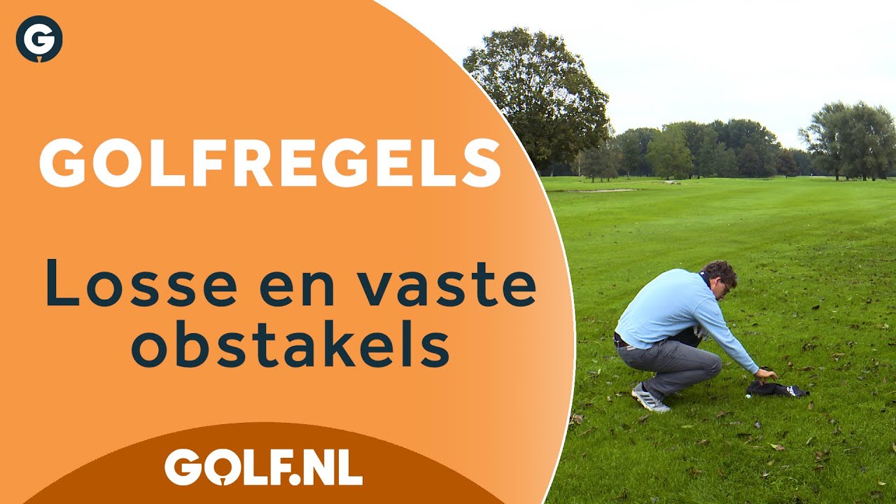 Golfregels | Losse en vaste obstakels
