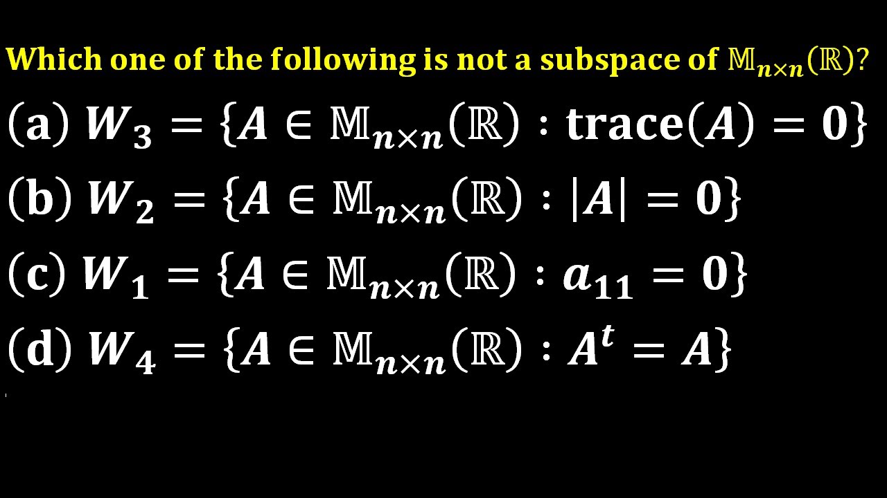 subspace test || subspace of M(n×n)(R) || Vector space || trace and determinant