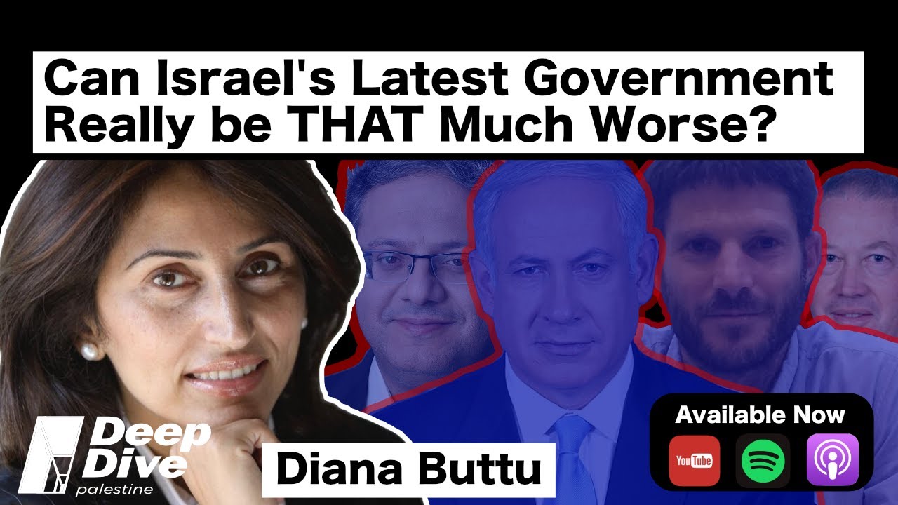 Can Israel's Latest Government Really be THAT Much Worse?! | Diana Buttu