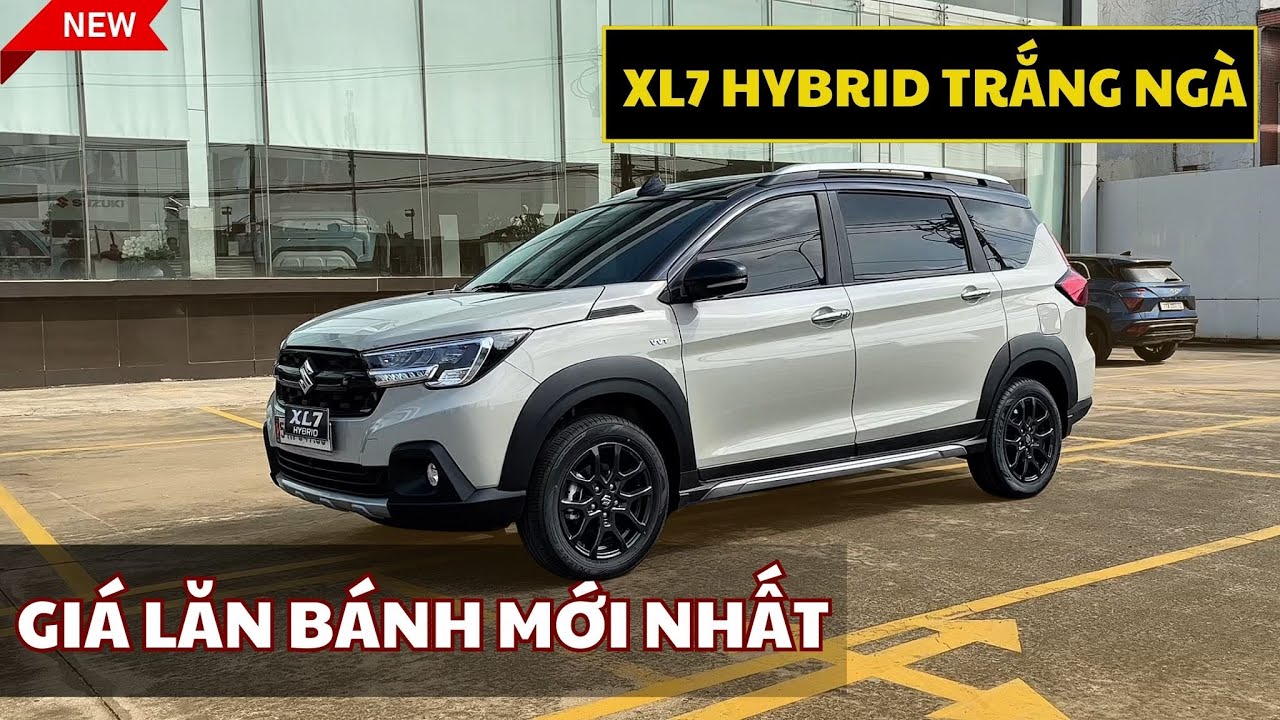 [CẬP NHẬT] GIÁ LĂN BÁNH SUZUKI XL7 HYBRID MÀU TRẮNG NGÀ ĐEN MỚI NHẤT || SUZUKI XL7 HYBRID