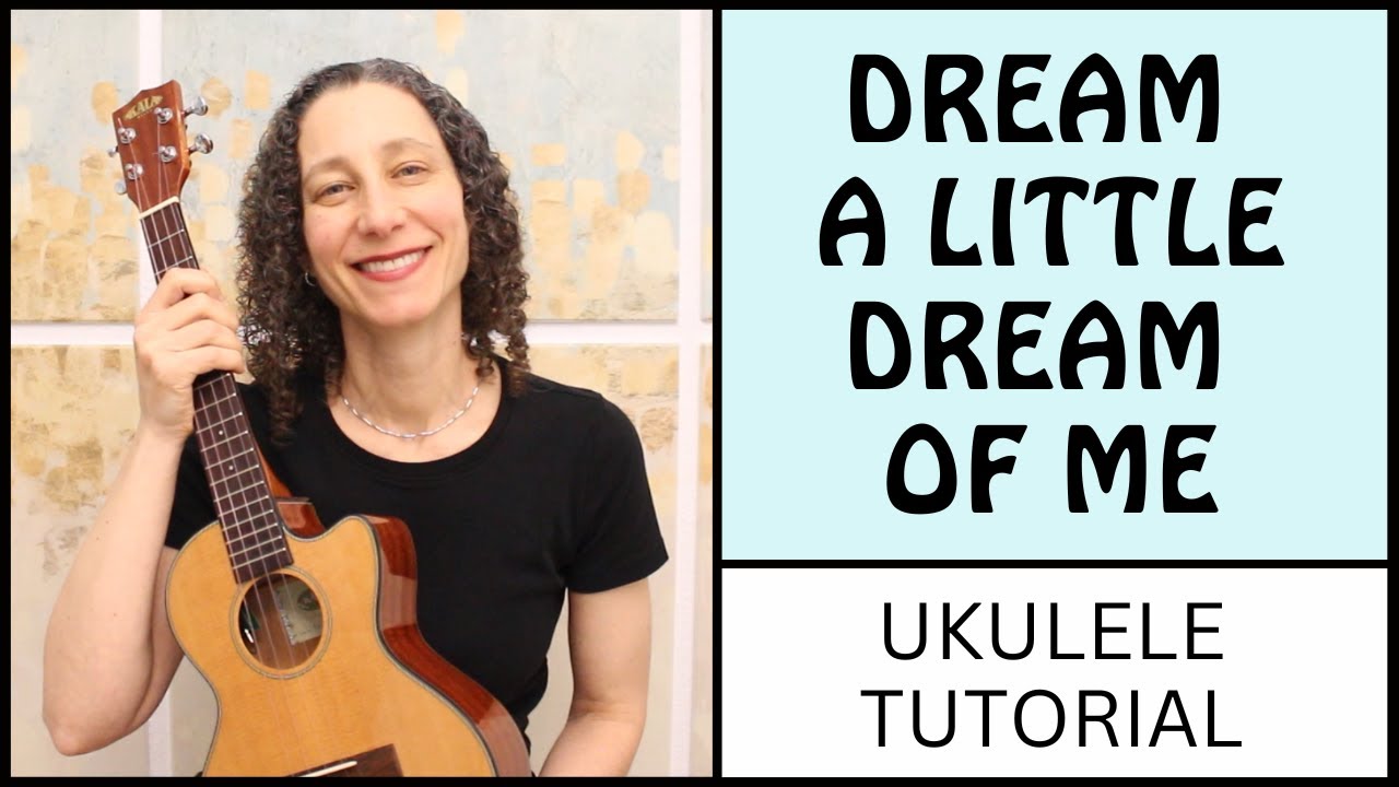 2 прекрасных способа играть «Dream A Little Dream Of Me» ❤️ Учебное пособие по игре на укулеле бо...