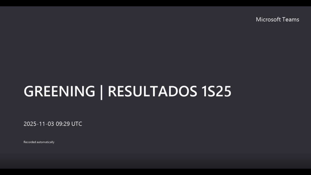 Greening Webcast Resultados Consolidados 1S2025