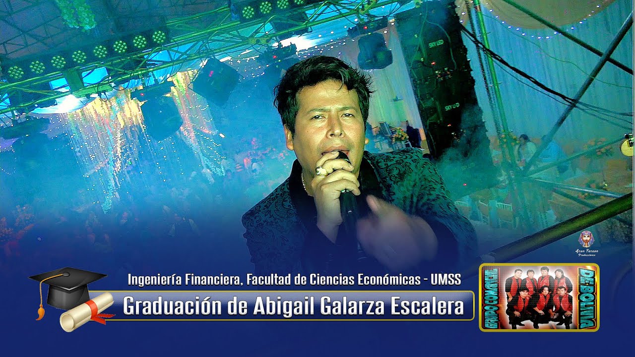 Grupo Comanche en vivo, Graduacion de Abigail Galarza Escalera