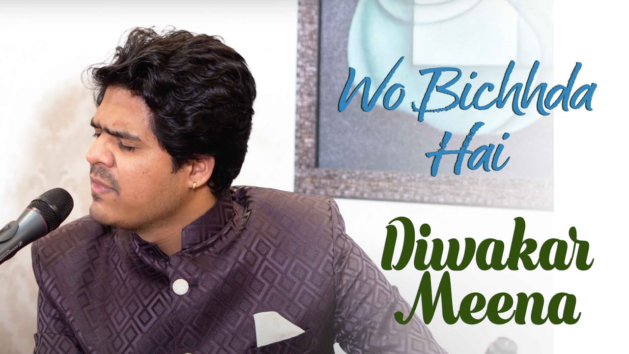 Wo Bichhda Hai | Diwakar Meena | Bazm e Khas